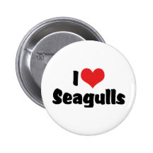 I Love Seagulls Button