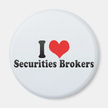 I Love Securities Brokers Refrigerator Magnets