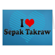 I love Sepak Takraw Card