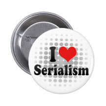 I Love Serialism Buttons