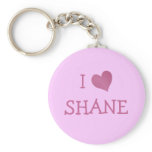 I Love Shane keychains