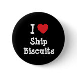 I love Ship Biscuits heart T-Shirt buttons