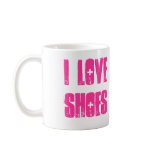 I Love Shoes Coffee Mug
