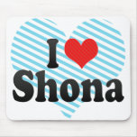 I Love Shona mousepads