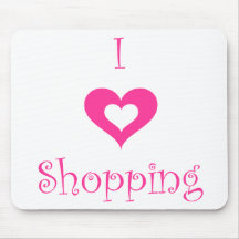I Love Shopping Mouse Pad