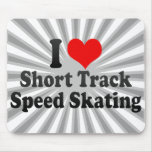 I love Short Track Speed Skating Mouse Pad
