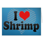 I Love Shrimp Cards