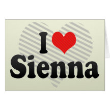 I Love Sienna Cards