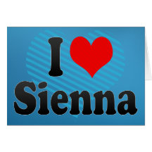 I love Sienna Cards