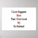 I Love Singapore More Than I Ever Loved My Ex Husb Poster