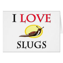 I Love Slugs Cards