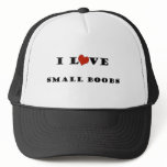 I Love Small Boobs hats