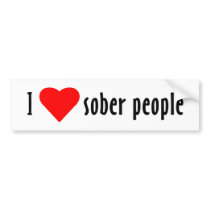 I Love Sober People Bumper Sticker