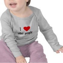 I Love Sober People Shirts