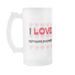 I LOVE SOFTWARE ENGINEERS mugs