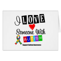 I Love Someone With Autism Greeting Card