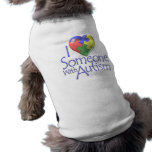 I Love Someone With Autism Pet Clothes