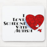 I Love Someone with Autism Mouse Mat