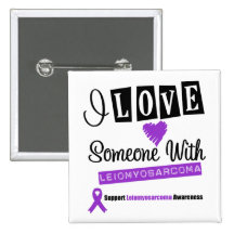 I Love Someone With Leiomyosarcoma Pin