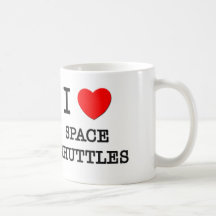 I Love Space Shuttles Coffee Mugs