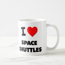 I love Space Shuttles Coffee Mugs