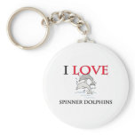 I Love Spinner Dolphins Key Chain