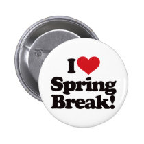 I Love Spring Break! buttons