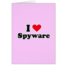 I love spyware greeting cards