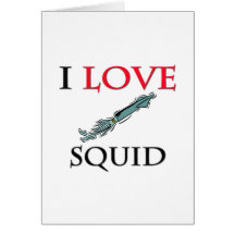 I Love Squid Greeting Cards