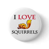 I Love Squirrels Pins