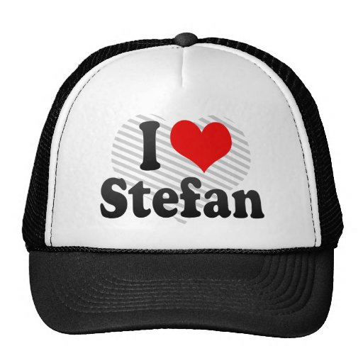 I love Stefan Hat