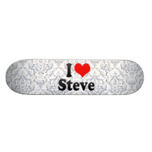 I love Steve Skate Decks