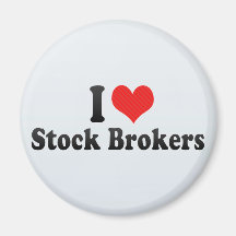 I Love Stock Brokers Magnet