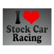 I love Stock Car Racing Postcards