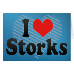 I Love Storks Card