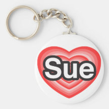 I love Sue. I love you Sue. Heart Keychains