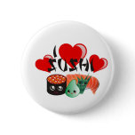 I Love Sushi buttons