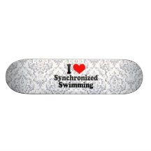 I love Synchronised Swimming Custom Skateboard