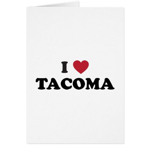 I Love Tacoma Washington Greeting Card