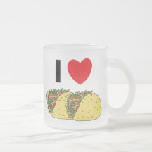 I Love Tacos Mug