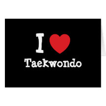 I love Taekwondo heart custom personalised Cards