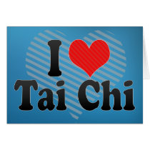 I Love Tai Chi Greeting Card