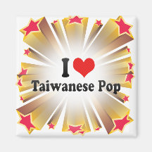 I Love Taiwanese Pop Refrigerator Magnets