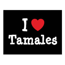 I love Tamales heart T-Shirt Post Card