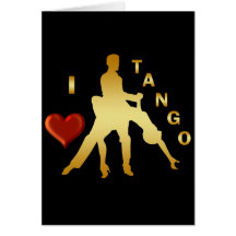 I LOVE TANGO GREETING CARD