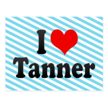 I love Tanner Post Cards