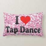 I love Tap Dance Throw Pillow