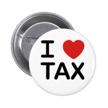 I Love Tax Pinback Button