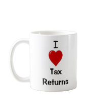 I Love Tax Returns Tax Returns Love Me! mugs