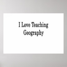 I Love Teaching Geography Posters